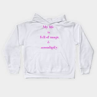 Life with magic & serendipity Kids Hoodie